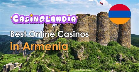 Simon’s Guide to Armenia Online Casinos and Land.